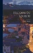Histoire De Louis Xi - Charles Duclos