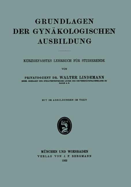 Grundlagen der Gynäkologischen Ausbildung - Walter Lindemann