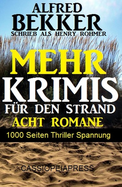 Mehr Krimis für den Strand - Acht Romane - Alfred Bekker, Henry Rohmer