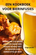 Cover-Bild zum Titel 'EEN KOOKBOEK VOOR BIERINFUSIES' von 'Hugo Jacobs'