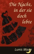 Cover-Bild zum Titel 'Die Nacht, in der sie doch lebte' von 'Lunis Moon'