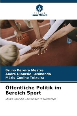 Öffentliche Politik im Bereich Sport - Bruno Pereira Mestre, André Dionísio Sesinando, Mário Coelho Teixeira