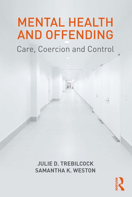 Mental Health and Offending - Julie Trebilcock, Samantha Weston