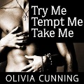 Try Me, Tempt Me, Take Me: One Night with Sole Regret Anthology - Olivia Cunning