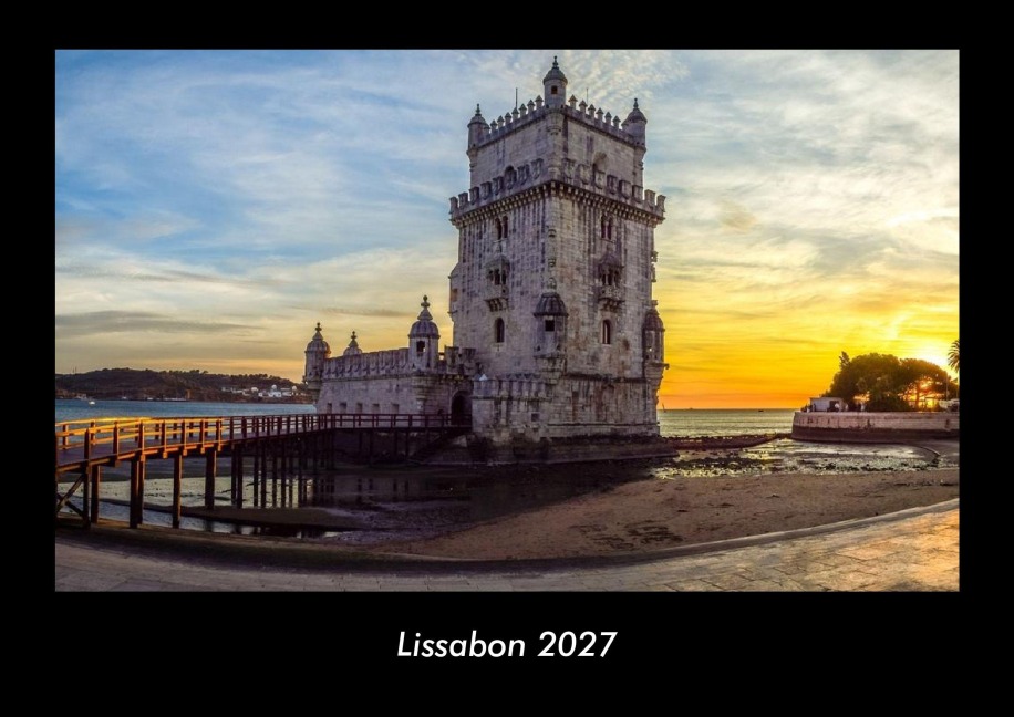 Lissabon 2027 Fotokalender DIN A3 - Tobias Becker