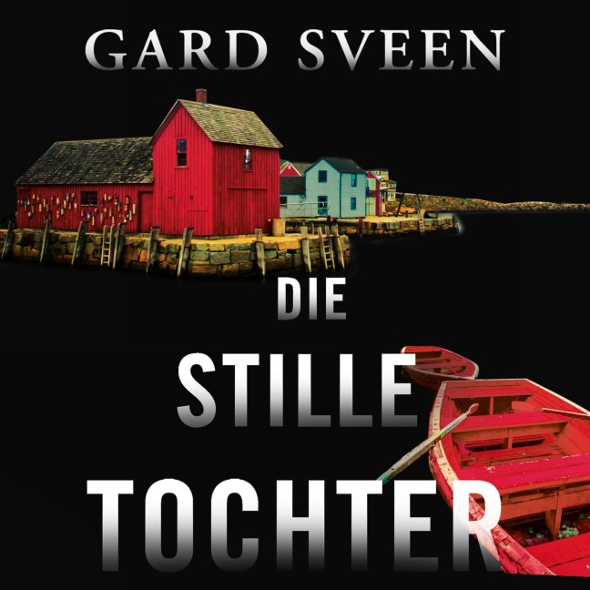 Die stille Tochter (Ein Fall für Tommy Bergmann 4) - Gard Sveen