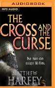 The Cross and the Curse - Matthew Harffy