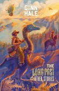 Cover-Bild zum Titel 'The Long Past & Other Stories' von 'Ginn Hale'