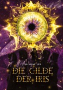Cover-Bild zum Titel 'Die Gilde der Iris' von 'Sylvani Barthur'