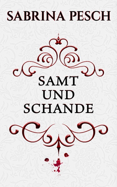 Samt und Schande - Sabrina Pesch