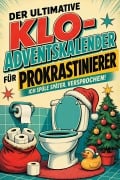 Cover-Bild zum Titel 'Der ultimative Klo-Adventskalender für Prokrastinierer' von 'Linus Lehmann'