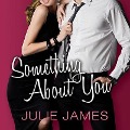 Something about You Lib/E - Julie James