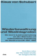 Cover-Bild zum Titel 'Wiederbewaffnung und Westintegration' von 'Klaus von Schubert'