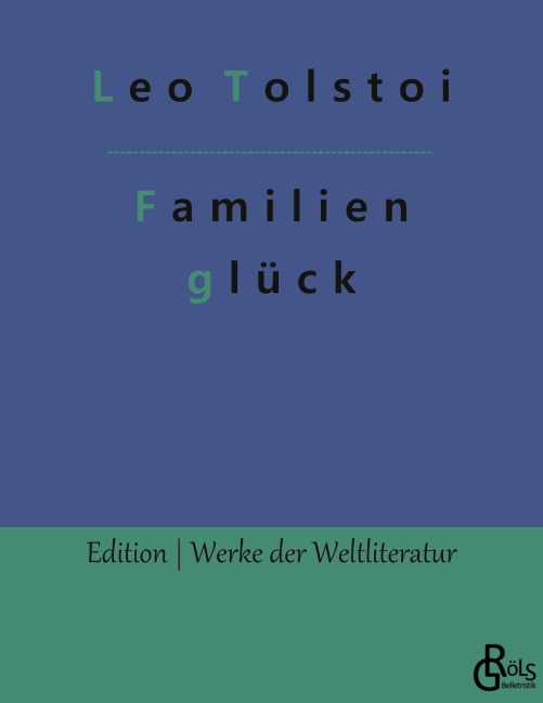 Familienglück - Leo Tolstoi