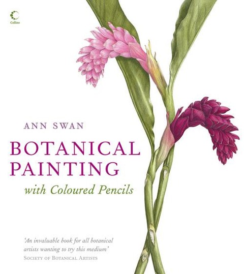 Botanical Painting with Coloured Pencils - Ann Swan