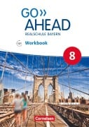 Cover-Bild zum Titel 'Go Ahead 8. Jahrgangsstufe - Ausgabe für Realschulen in Bayern - Workbook mit Audios online' von 'Rebecca Kaplan'