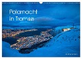Polarnacht in Tromsø (Wandkalender 2024 DIN A3 quer), CALVENDO Monatskalender - Oliver Schwenn