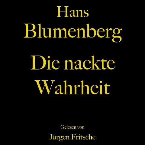 Die nackte Wahrheit - Hans Blumenberg