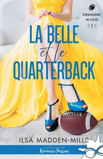 La belle et le quarterback - Ilsa Madden-Mills