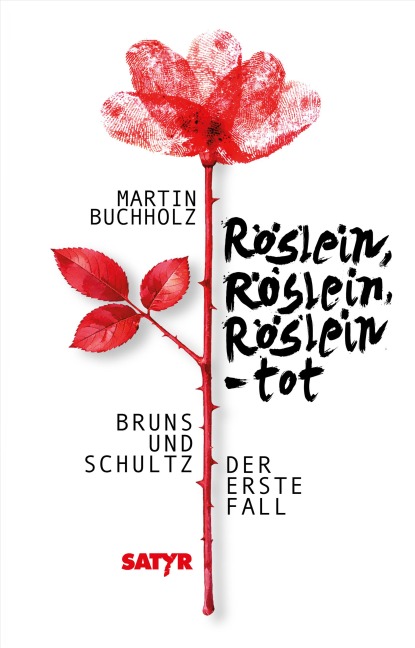 Röslein, Röslein, Röslein - tot - Martin Buchholz