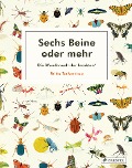 Cover-Bild zum Titel 'Sechs Beine oder mehr - Die Wunderwelt der Insekten' von 'Britta Teckentrup, Lily Murray'