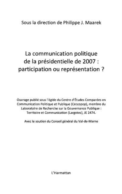La communication politique de la presidentielle de 2007 - pa - Collectif