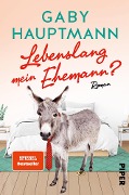 Cover-Bild zum Titel 'Lebenslang mein Ehemann?' von 'Gaby Hauptmann'
