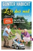 Cover-Bild zum Titel 'Lass das mal den Opa machen!' von 'Günter Habicht'