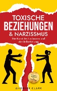 Toxische Beziehungen & Narzissmus - Andreas Clark