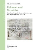 Cover-Bild zum Titel 'Reformer und Vermittler' von 'Johannes Luther'