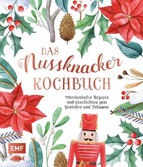 Das Nussknacker-Kochbuch - Katharina Küllmer, Inga Pfannebecker, Mora Fütterer, Guido Schmelich, Britta Welzer