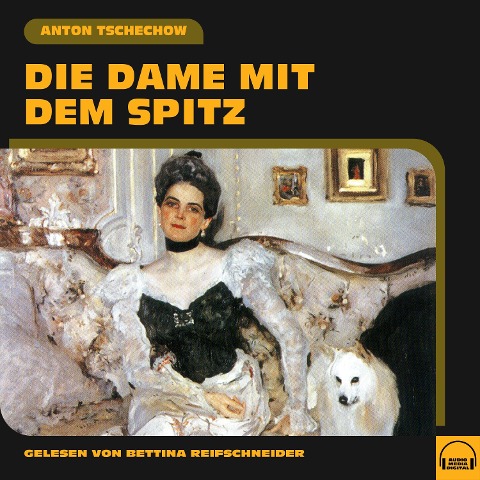 Die Dame mit dem Spitz - Anton Tschechow