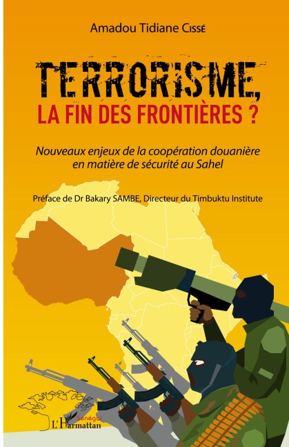 Terrorisme, la fin des frontières? - Amadou Tidiane Cissé