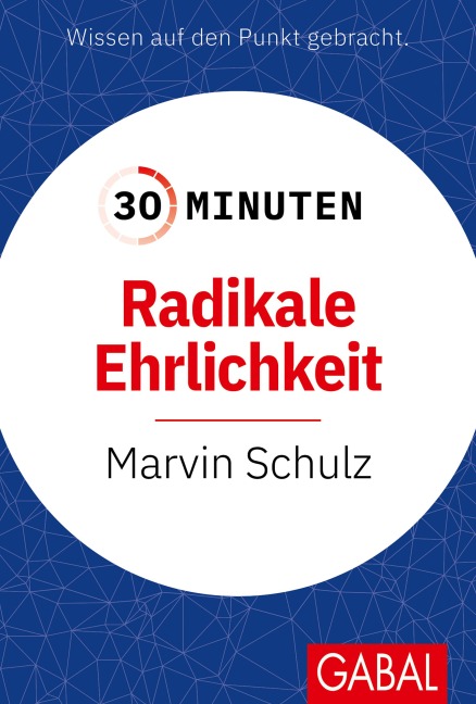 30 Minuten Radikale Ehrlichkeit - Marvin Schulz