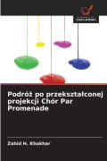 Cover-Bild zum Titel 'Podró¿ po przekszta¿conej projekcji Chór Par Promenade' von 'Zahid H. Khokhar'