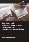Cover-Bild zum Titel 'Attributi del sottoscrittore e loro relazione con l'underpricing dell'IPO' von 'Mohammed Ammer'