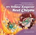 Chinese Myths for Early Childhood--The Yellow Emperor Beat Chiyou - Duan Zhang Quyi Studio N/A