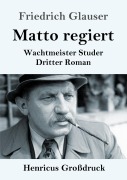 Cover-Bild zum Titel 'Matto regiert (Großdruck)' von 'Friedrich Glauser'