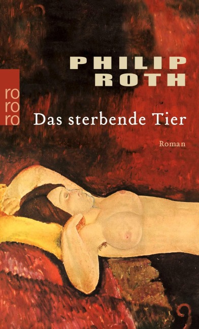 Das sterbende Tier - Philip Roth