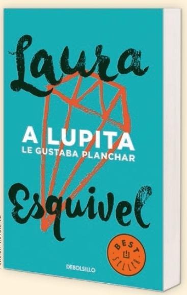 A Lupita le gustaba planchar - Laura Esquivel
