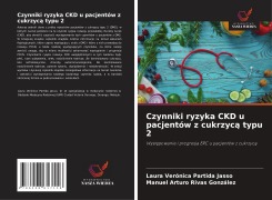 Cover-Bild zum Titel 'Czynniki ryzyka CKD u pacjentów z cukrzyc¿ typu 2' von 'Laura Verónica Partida Jasso, Manuel Arturo Rivas González'