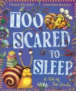 Cover-Bild zum Titel 'Too Scared to Sleep! a Tale of Two Snails' von 'Shaun Micallef'