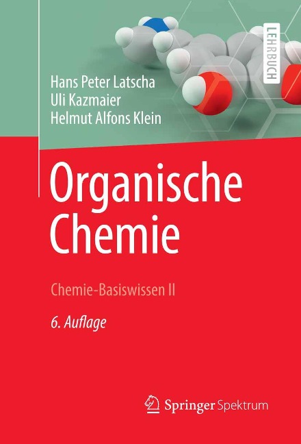 Organische Chemie - Hans Peter Latscha, Uli Kazmaier, Helmut Alfons Klein