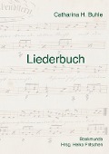 Cover-Bild zum Titel 'Liederbuch' von 'Catharina H. Buhle'