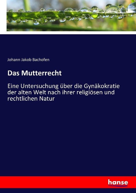 Das Mutterrecht - Johann Jakob Bachofen