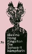 Die Schwertkämpferin - Maxine Hong Kingston