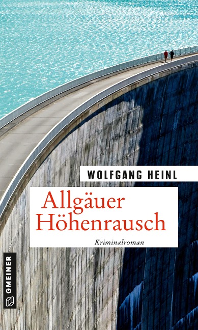 Allgäuer Höhenrausch - Wolfgang Heinl