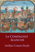 La Compagnie Blanche - Arthur Conan Doyle