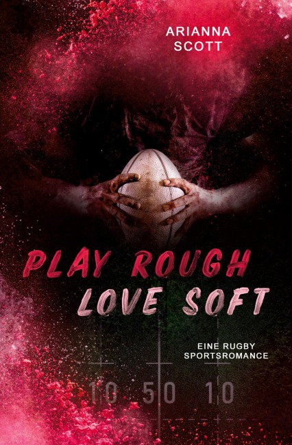 Play Rough, Love Soft - Arianna Scott