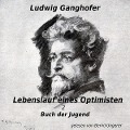 Cover-Bild zum Titel 'Lebenslauf eines Optimisten' von 'Ludwig Ganghofer'